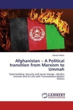 Afghanistan - A Political transition from Marxism to Ummah