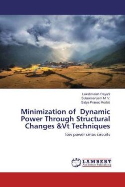 Minimization of Dynamic Power Through Structural Changes &Vt Techniques