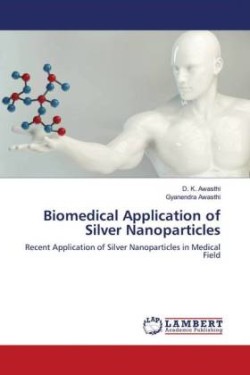 Biomedical Application of Silver Nanoparticles
