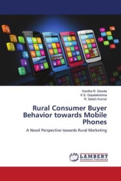 Rural Consumer Buyer Behavior towards Mobile Phones