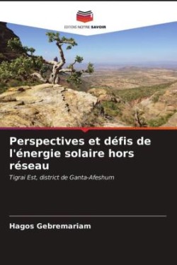 Perspectives et défis de l'énergie solaire hors réseau