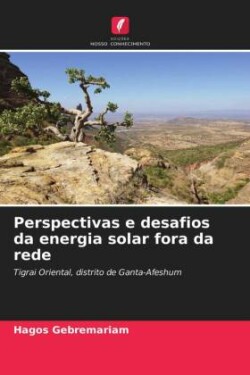 Perspectivas e desafios da energia solar fora da rede