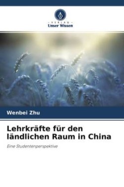 Lehrkräfte für den ländlichen Raum in China