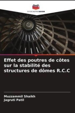 Effet des poutres de côtes sur la stabilité des structures de dômes R.C.C