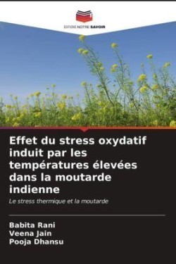 Effet du stress oxydatif induit par les températures élevées dans la moutarde indienne