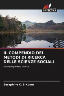 Compendio Dei Metodi Di Ricerca Delle Scienze Sociali