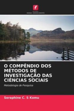 O Compêndio DOS Métodos de Investigação Das Ciências Sociais