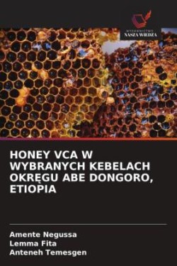 HONEY VCA W WYBRANYCH KEBELACH OKR GU ABE DONGORO, ETIOPIA