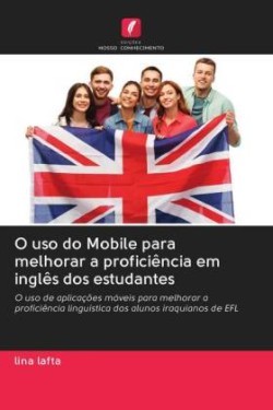 O uso do Mobile para melhorar a proficiência em inglês dos estudantes