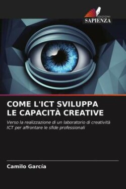 Come l'Ict Sviluppa Le Capacità Creative