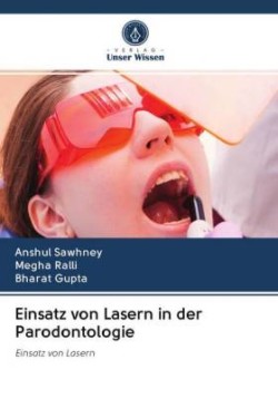 Einsatz von Lasern in der Parodontologie