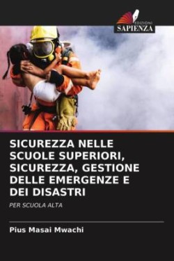 Sicurezza Nelle Scuole Superiori, Sicurezza, Gestione Delle Emergenze E Dei Disastri