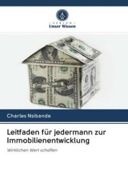 Leitfaden für jedermann zur Immobilienentwicklung