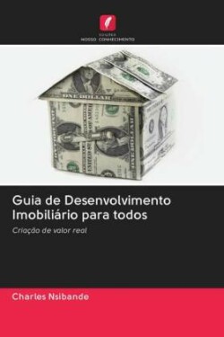 Guia de Desenvolvimento Imobiliário para todos