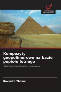 Kompozyty geopolimerowe na bazie popiolu lotnego