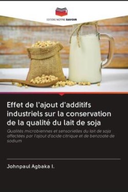 Effet de l'ajout d'additifs industriels sur la conservation de la qualité du lait de soja