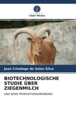 Biotechnologische Studie Über Ziegenmilch