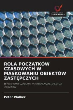 ROLA POCZATKÓW CZASOWYCH W MASKOWANIU OBIEKTÓW ZAST PCZYCH