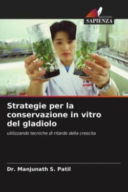 Strategie per la conservazione in vitro del gladiolo