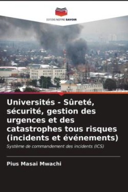 Universités - Sûreté, sécurité, gestion des urgences et des catastrophes tous risques (incidents et événements)