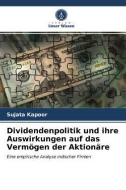 Dividendenpolitik und ihre Auswirkungen auf das Vermögen der Aktionäre