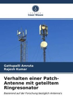 Verhalten einer Patch-Antenne mit geteiltem Ringresonator