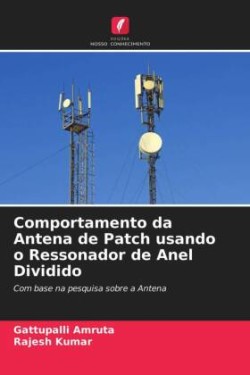 Comportamento da Antena de Patch usando o Ressonador de Anel Dividido