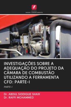 INVESTIGAÇÕES SOBRE A ADEQUAÇÃO DO PROJETO DA CÂMARA DE COMBUSTÃO UTILIZANDO A FERRAMENTA CFD: PARTE-I