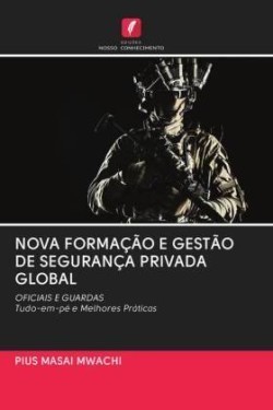 NOVA FORMAÇÃO E GESTÃO DE SEGURANÇA PRIVADA GLOBAL