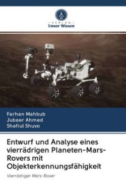 Entwurf und Analyse eines vierrädrigen Planeten-Mars-Rovers mit Objekterkennungsfähigkeit