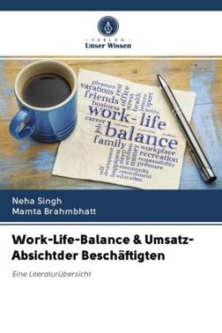 Work-Life-Balance & Umsatz-Absichtder Beschäftigten