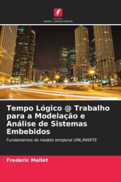 Tempo Lógico @ Trabalho para a Modelação e Análise de Sistemas Embebidos