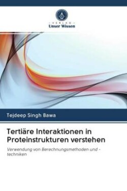 Tertiäre Interaktionen in Proteinstrukturen verstehen