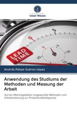 Anwendung des Studiums der Methoden und Messung der Arbeit