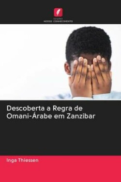 Descoberta a Regra de Omani-Árabe em Zanzibar