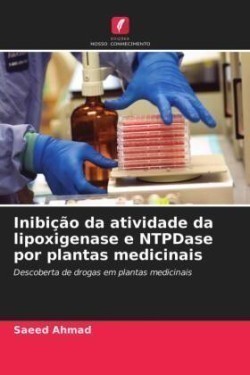 Inibição da atividade da lipoxigenase e NTPDase por plantas medicinais