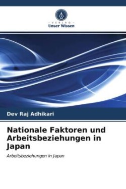 Nationale Faktoren und Arbeitsbeziehungen in Japan