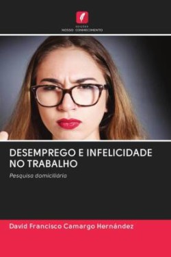 Desemprego E Infelicidade No Trabalho