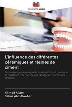 L'influence des différentes céramiques et résines de ciment