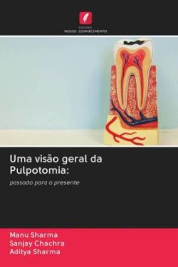 Uma visão geral da Pulpotomia: