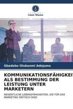 Kommunikationsfähigkeiten ALS Bestimmung Der Leistung Unter Marketern