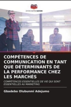 Compétences de Communication En Tant Que Déterminants de la Performance Chez Les Marchés