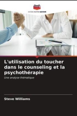 L'utilisation du toucher dans le counseling et la psychothérapie