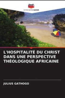 L'Hospitalité Du Christ Dans Une Perspective Théologique Africaine