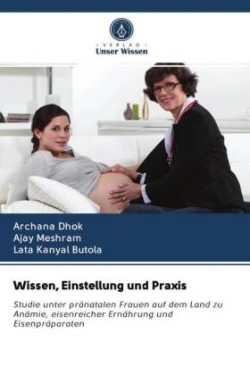 Wissen, Einstellung und Praxis