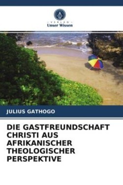 Gastfreundschaft Christi Aus Afrikanischer Theologischer Perspektive