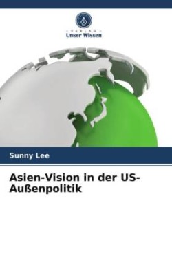 Asien-Vision in der US-Außenpolitik