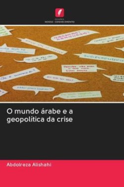 O mundo árabe e a geopolítica da crise