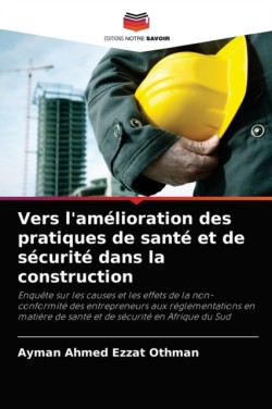 Vers l'amélioration des pratiques de santé et de sécurité dans la construction