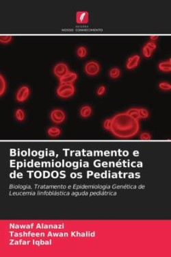 Biologia, Tratamento e Epidemiologia Genética de TODOS os Pediatras